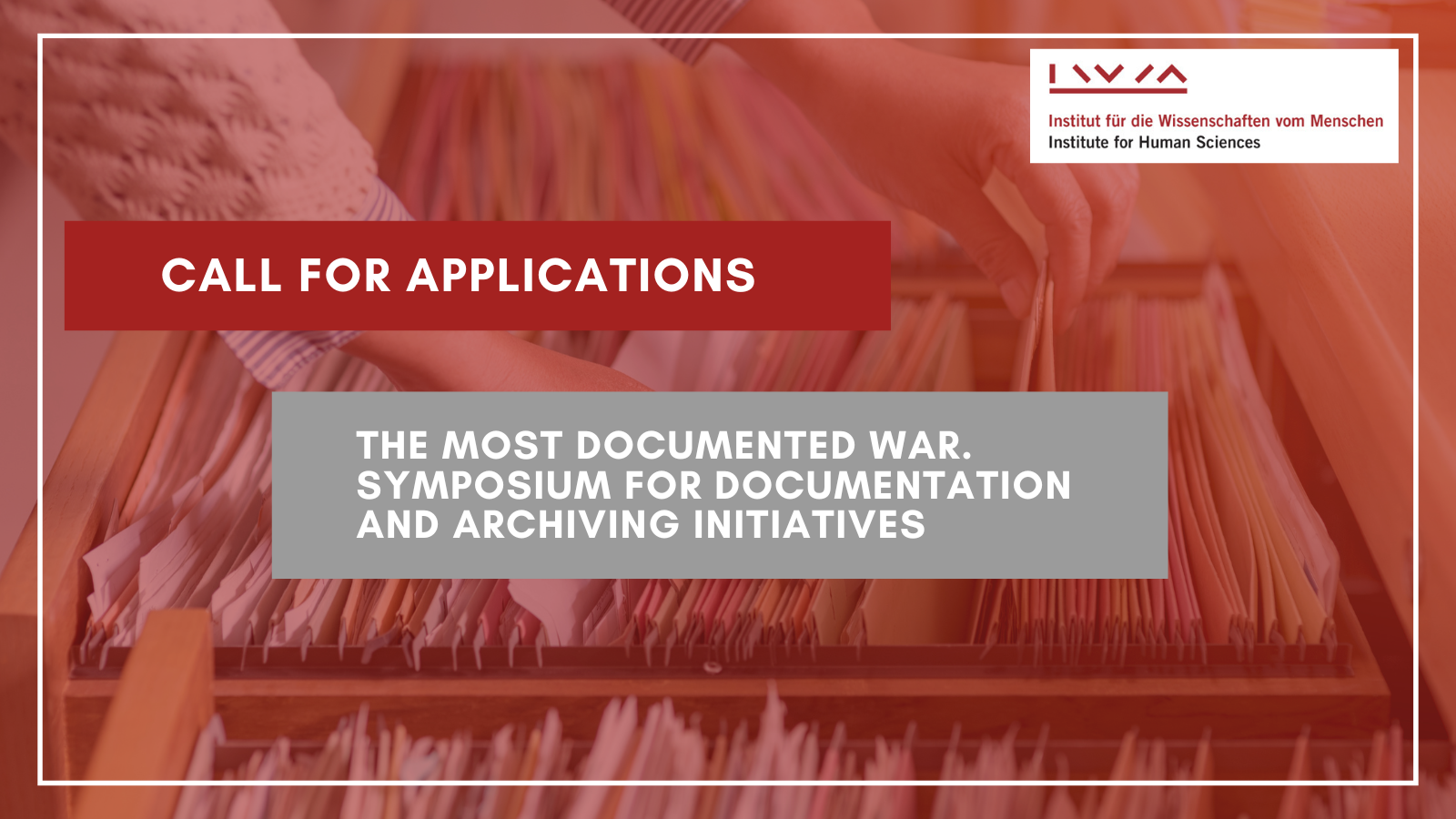 Person archiving files in the background, Call for Applications for the symposium "The Most Documented War"